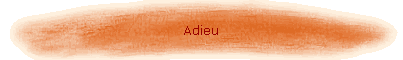 Adieu