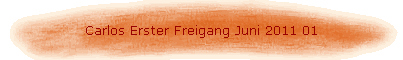 Carlos Erster Freigang Juni 2011 01