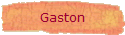 Gaston